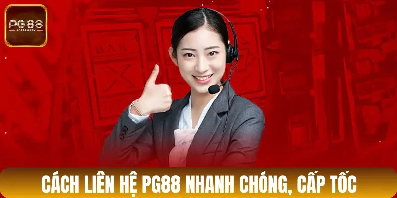 Cách liên hệ PG88 nhanh chóng, cấp tốc