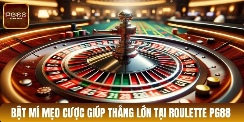 Bật mí mẹo cược giúp thắng lớn tại Roulette PG88