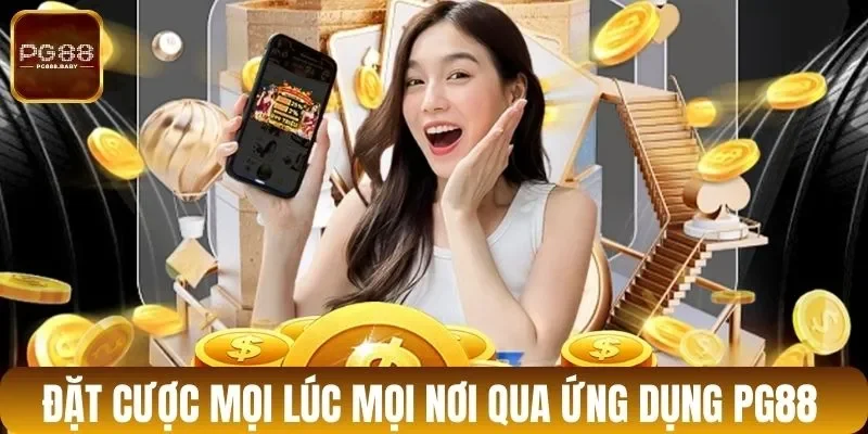 Đặt cược mọi lúc mọi nơi qua ứng dụng PG88
