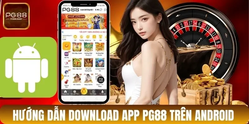 Hướng dẫn download ứng dụng PG88 trên Android