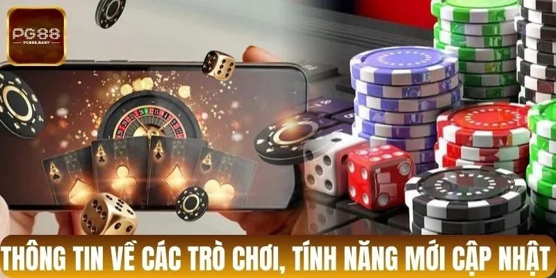 Thông tin về các trò chơi, tính năng mới cập nhật
